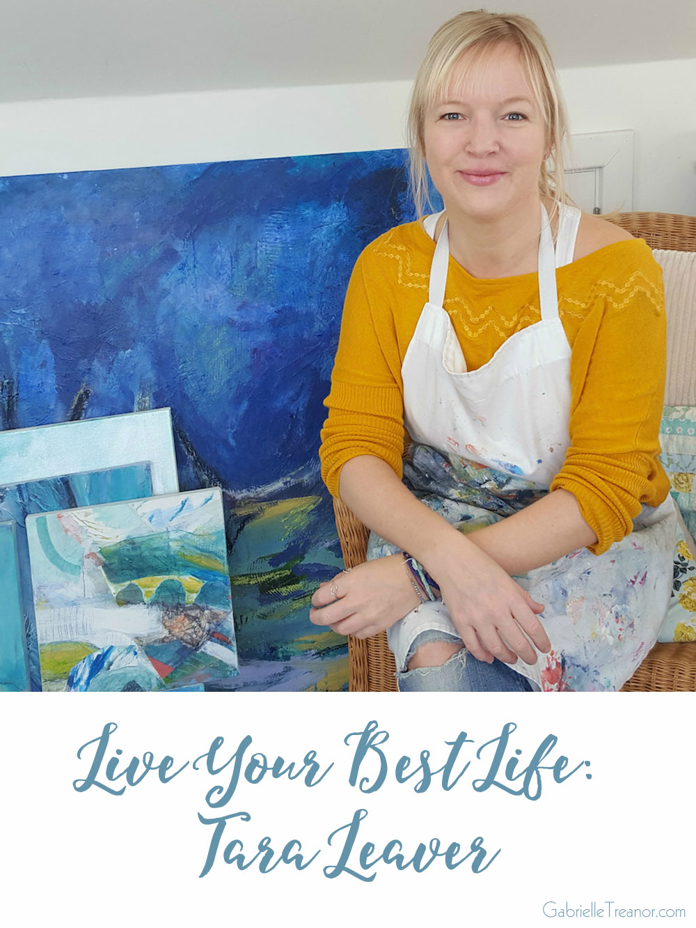 Live Your Best Life,Tara Leaver,artist and teacher