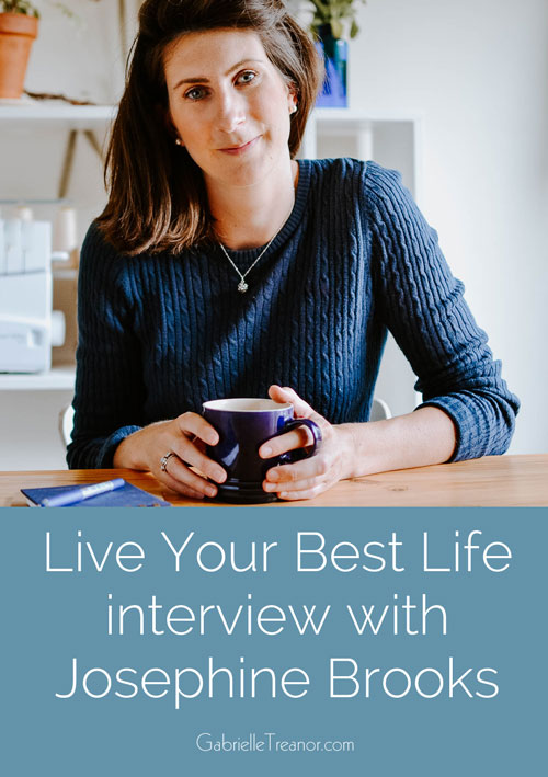 Live Your Best Life interview with productivity mentor Josephine Brooks