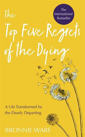 top 5 regrets of the dying